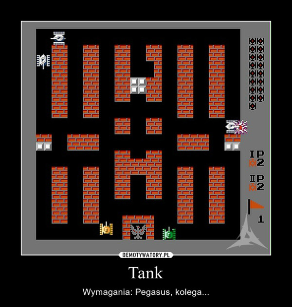 Tank – Wymagania: Pegasus, kolega... 