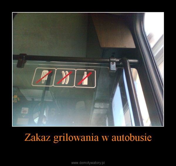 Zakaz grilowania w autobusie –  