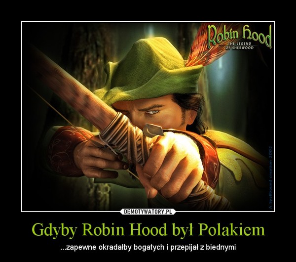 Gdyby Robin Hood był Polakiem