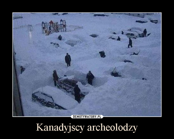 Kanadyjscy archeolodzy –  