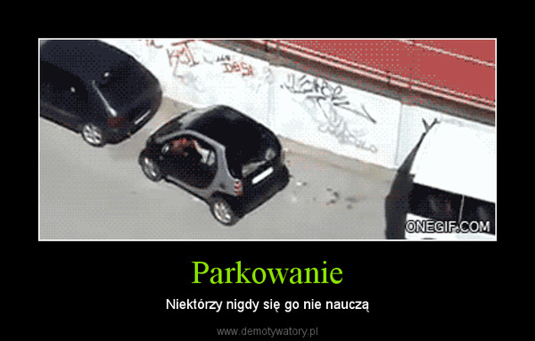 Parkowanie – Niektórzy nigdy się go nie nauczą 
