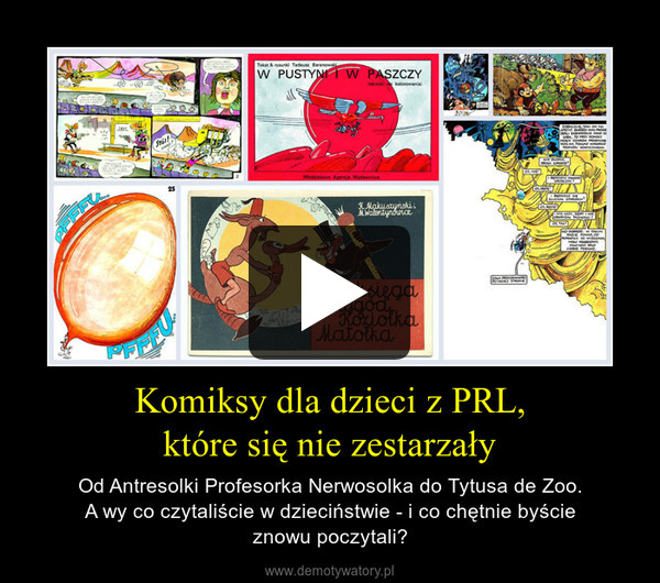 Komiksy dla dzieci z PRL,
które się nie zestarzały