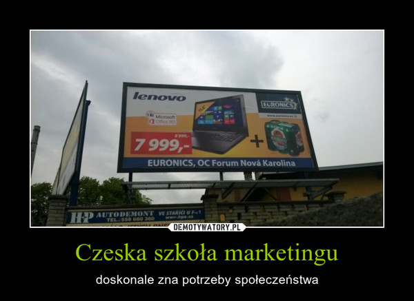 Czeska szkoła marketingu – doskonale zna potrzeby społeczeństwa 