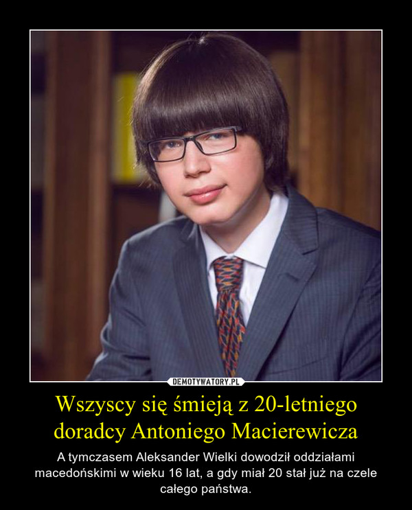 Wszyscy się śmieją z 20-letniego doradcy Antoniego Macierewicza