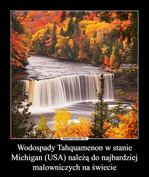 Wodospady Tahquamenon w stanie Michigan (USA) należą do najbardziej malowniczych na świecie