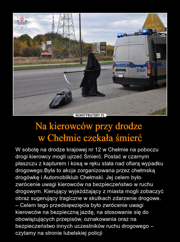 Na kierowców przy drodze 
w Chełmie czekała śmierć
