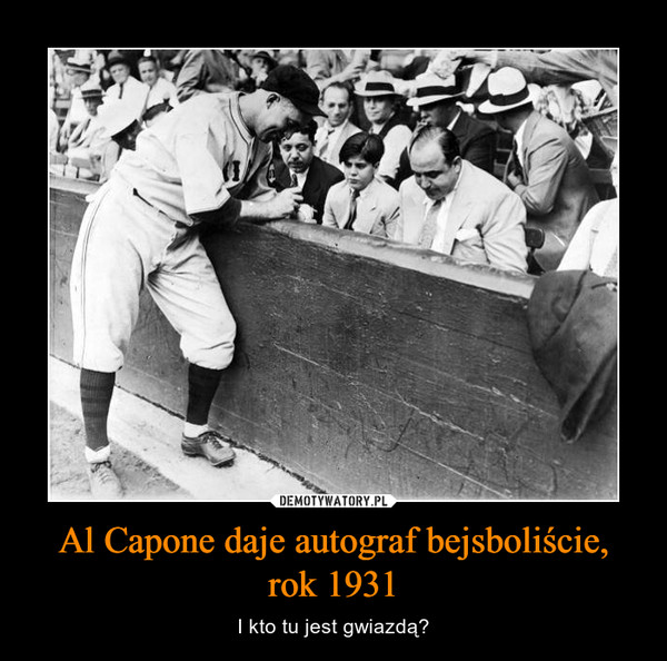 Al Capone daje autograf bejsboliście, rok 1931