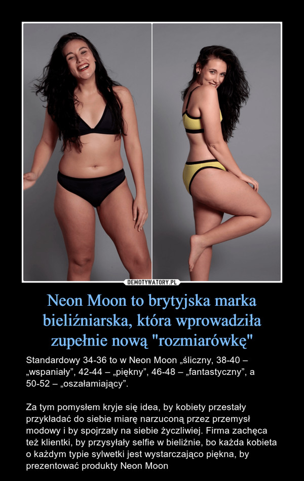 Neon Moon to brytyjska marka bieliźniarska, która wprowadziła zupełnie nową "rozmiarówkę"