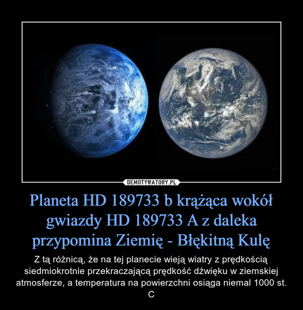 Planeta HD 189733 b krążąca wokół gwiazdy HD 189733 A z daleka przypomina Ziemię - Błękitną Kulę