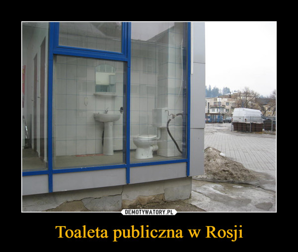 Toaleta publiczna w Rosji –  