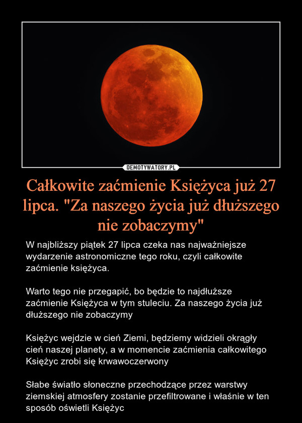 Całkowite zaćmienie Księżyca już 27 lipca. "Za naszego życia już dłuższego nie zobaczymy"