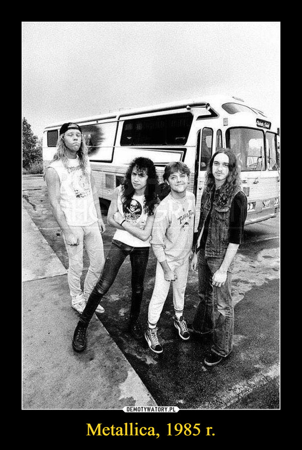 Metallica, 1985 r. –  