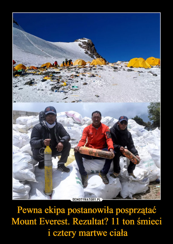 Pewna ekipa postanowiła posprzątać Mount Everest. Rezultat? 11 ton śmieci i cztery martwe ciała –  
