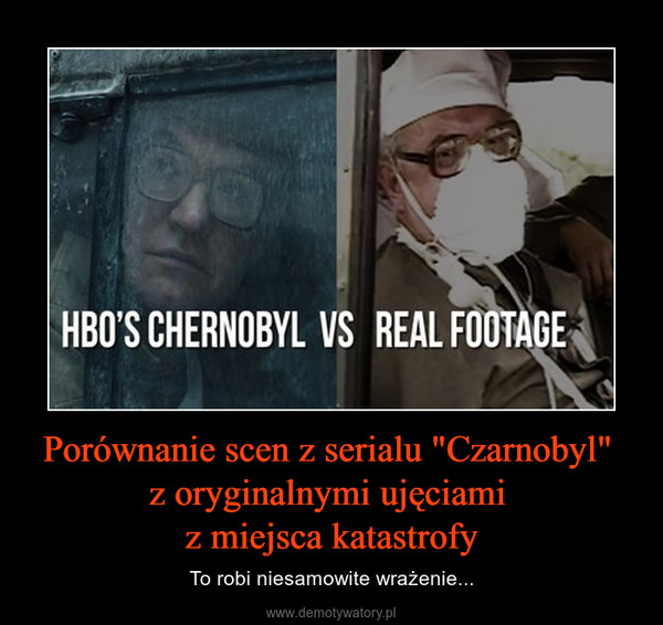 Porównanie scen z serialu "Czarnobyl" z oryginalnymi ujęciami z miejsca katastrofy – To robi niesamowite wrażenie... 