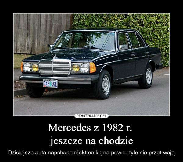 Mercedes z 1982 r. jeszcze na chodzie – Dzisiejsze auta napchane elektroniką na pewno tyle nie przetrwają 