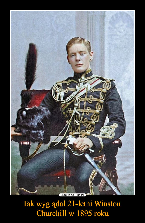 Tak wyglądał 21-letni Winston Churchill w 1895 roku –  