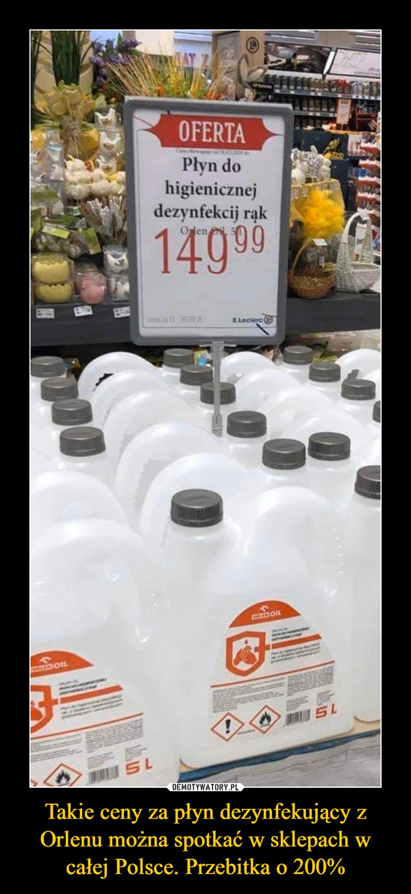 Takie ceny za płyn dezynfekujący z Orlenu można spotkać w sklepach w całej Polsce. Przebitka o 200%