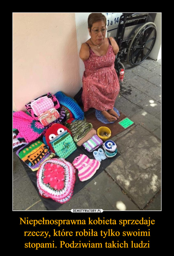 Niepełnosprawna kobieta sprzedaje rzeczy, które robiła tylko swoimi stopami. Podziwiam takich ludzi –  