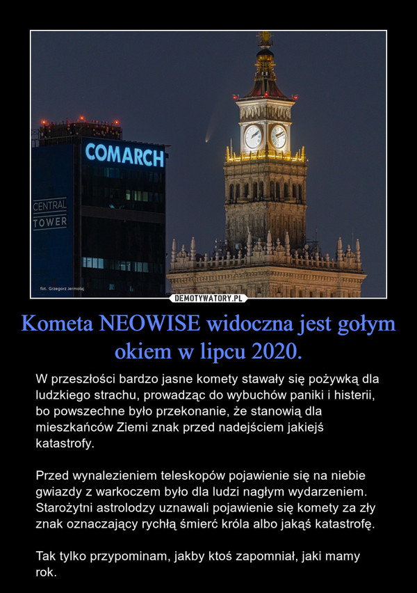 Kometa NEOWISE widoczna jest gołym okiem w lipcu 2020.