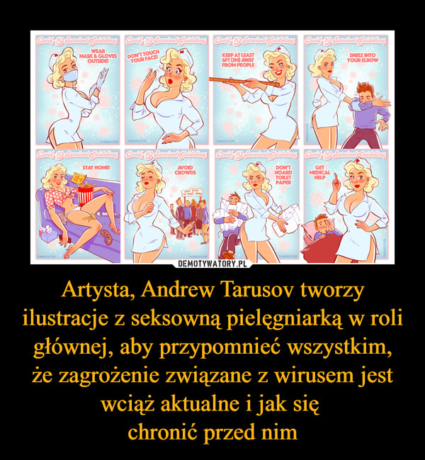 Artysta, Andrew Tarusov tworzy ilustracje z seksowną pielęgniarką w roli głównej, aby przypomnieć wszystkim,że zagrożenie związane z wirusem jest wciąż aktualne i jak się chronić przed nim –  