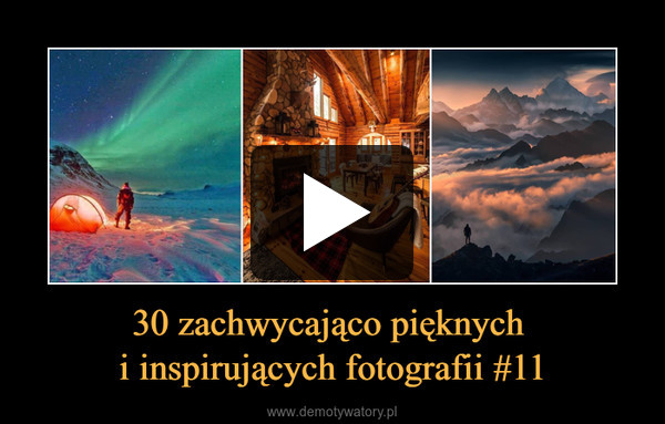 30 zachwycająco pięknych i inspirujących fotografii #11 –  