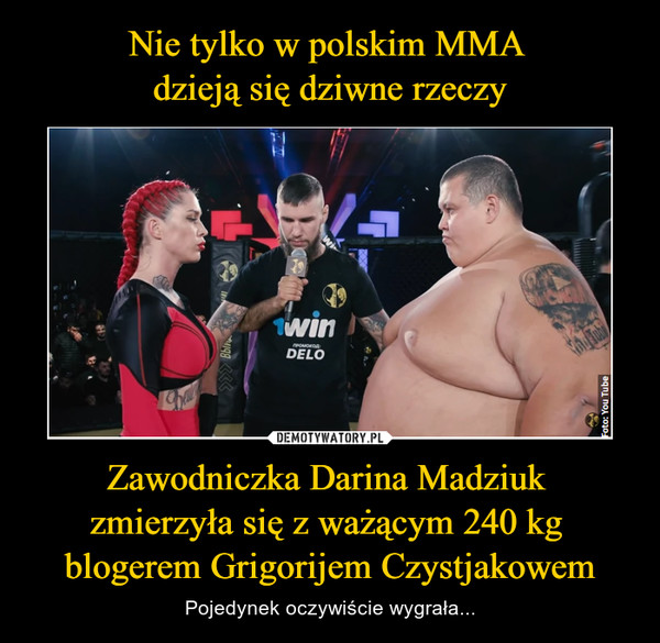 Zawodniczka Darina Madziuk zmierzyła się z ważącym 240 kg blogerem Grigorijem Czystjakowem – Pojedynek oczywiście wygrała... 