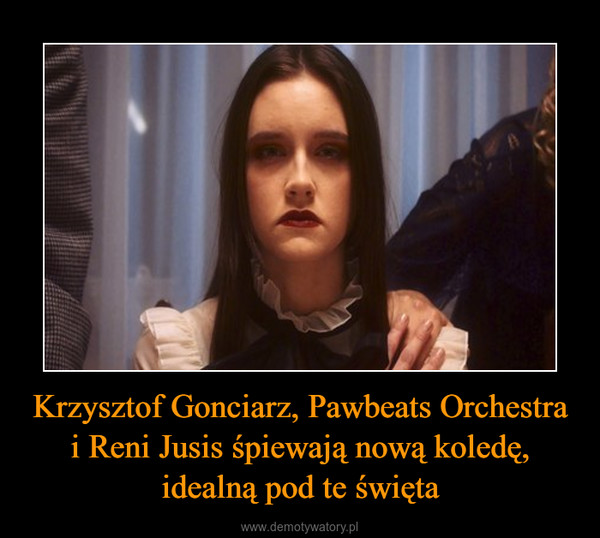 Krzysztof Gonciarz, Pawbeats Orchestra i Reni Jusis śpiewają nową koledę, idealną pod te święta –  
