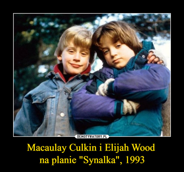 Macaulay Culkin i Elijah Wood na planie "Synalka", 1993 –  