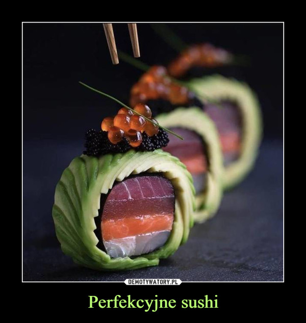 Perfekcyjne sushi –  