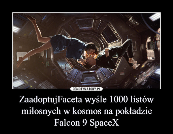 ZaadoptujFaceta wyśle 1000 listów miłosnych w kosmos na pokładzie Falcon 9 SpaceX –  