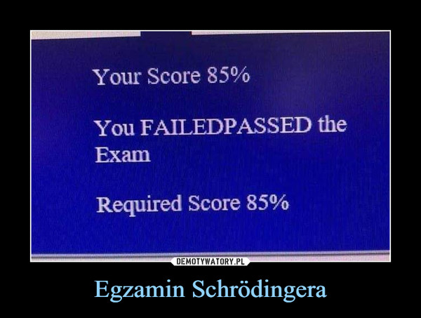 Egzamin Schrödingera –  
