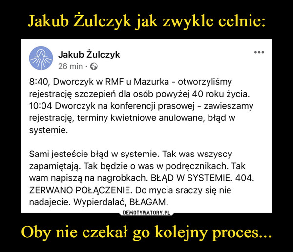 Jakub Żulczyk jak zwykle celnie: Oby nie czekał go kolejny proces...