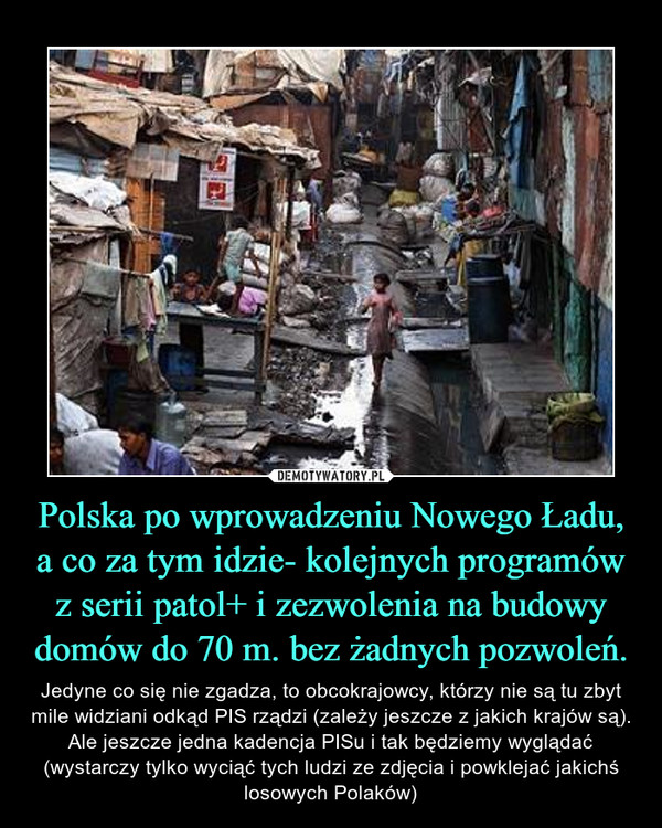Polska po wprowadzeniu Nowego Ładu, a co za tym idzie- kolejnych programów z serii patol+ i zezwolenia na budowy domów do 70 m. bez żadnych pozwoleń.