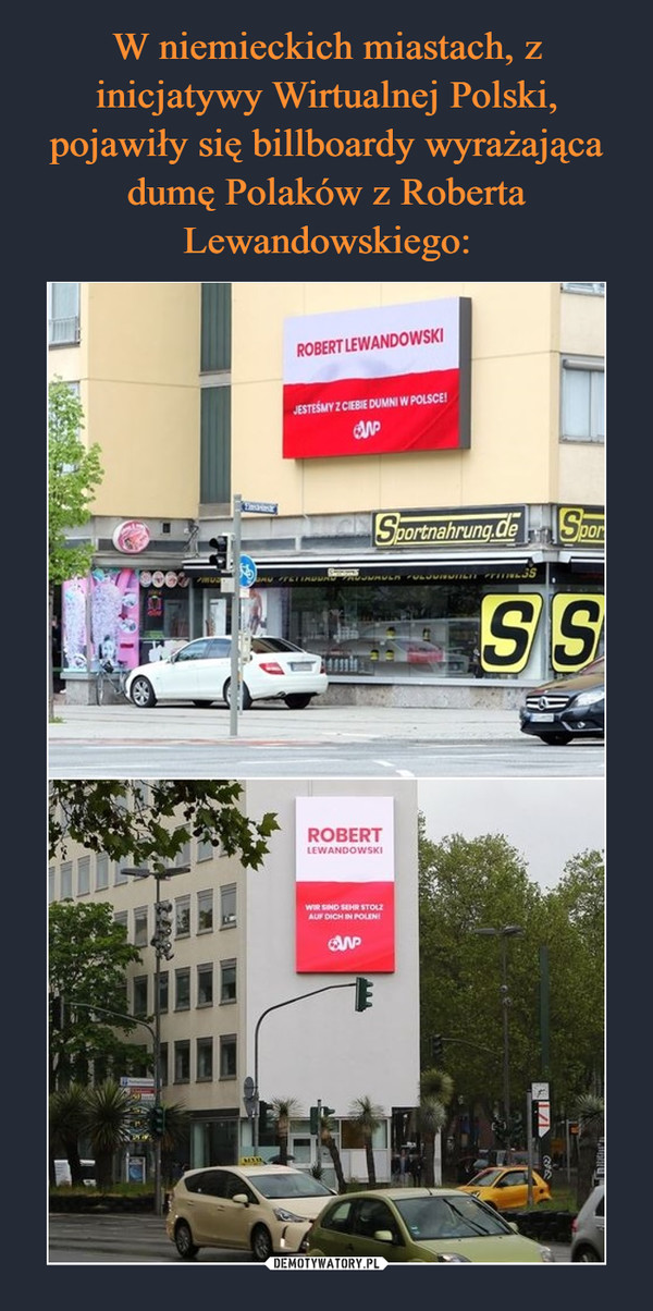 W niemieckich miastach, z inicjatywy Wirtualnej Polski, pojawiły się billboardy wyrażająca dumę Polaków z Roberta Lewandowskiego: