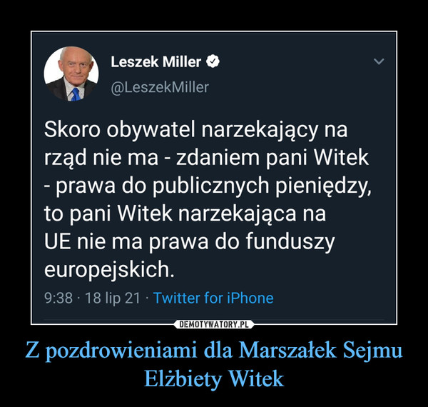 Z pozdrowieniami dla Marszałek Sejmu Elżbiety Witek