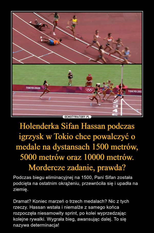 Holenderka Sifan Hassan podczas igrzysk w Tokio chce powalczyć o medale na dystansach 1500 metrów, 5000 metrów oraz 10000 metrów. Mordercze zadanie, prawda?