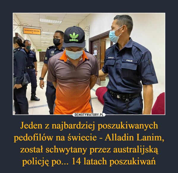 Jeden z najbardziej poszukiwanych pedofilów na świecie - Alladin Lanim, został schwytany przez australijską policję po... 14 latach poszukiwań