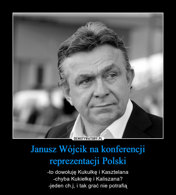 Janusz Wójcik na konferencji reprezentacji Polski