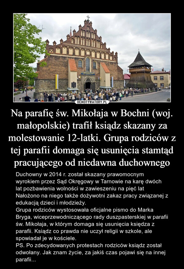 Na parafię św. Mikołaja w Bochni (woj. małopolskie) trafił ksiądz skazany za molestowanie 12-latki. Grupa rodziców z tej parafii domaga się usunięcia stamtąd pracującego od niedawna duchownego