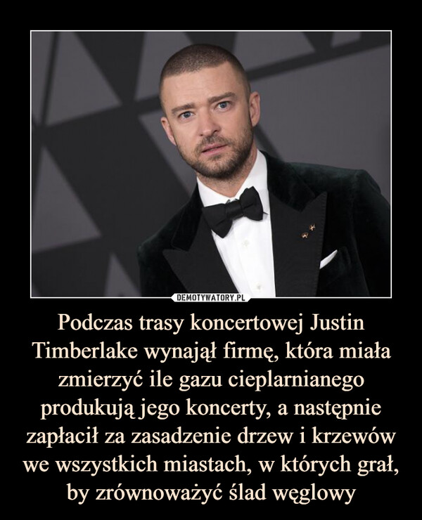 Podczas trasy koncertowej Justin Timberlake wynajął firmę, która miała zmierzyć ile gazu cieplarnianego produkują jego koncerty, a następnie zapłacił za zasadzenie drzew i krzewów we wszystkich miastach, w których grał, by zrównoważyć ślad węglowy –  