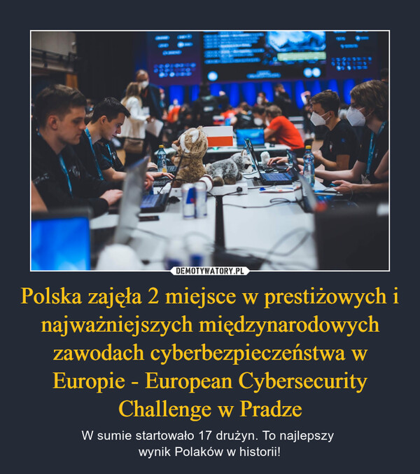 Polska zajęła 2 miejsce w prestiżowych i najważniejszych międzynarodowych zawodach cyberbezpieczeństwa w Europie - European Cybersecurity Challenge w Pradze – W sumie startowało 17 drużyn. To najlepszy wynik Polaków w historii! 