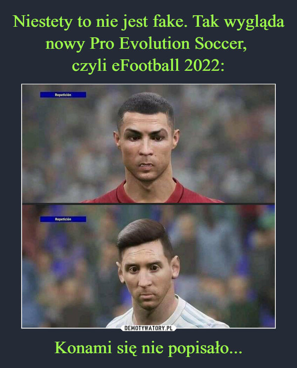 Niestety to nie jest fake. Tak wygląda nowy Pro Evolution Soccer, 
czyli eFootball 2022: Konami się nie popisało...