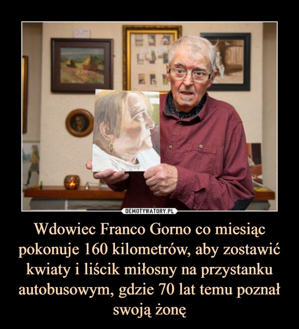 Wdowiec Franco Gorno co miesiąc pokonuje 160 kilometrów, aby zostawić kwiaty i liścik miłosny na przystanku autobusowym, gdzie 70 lat temu poznał swoją żonę –  