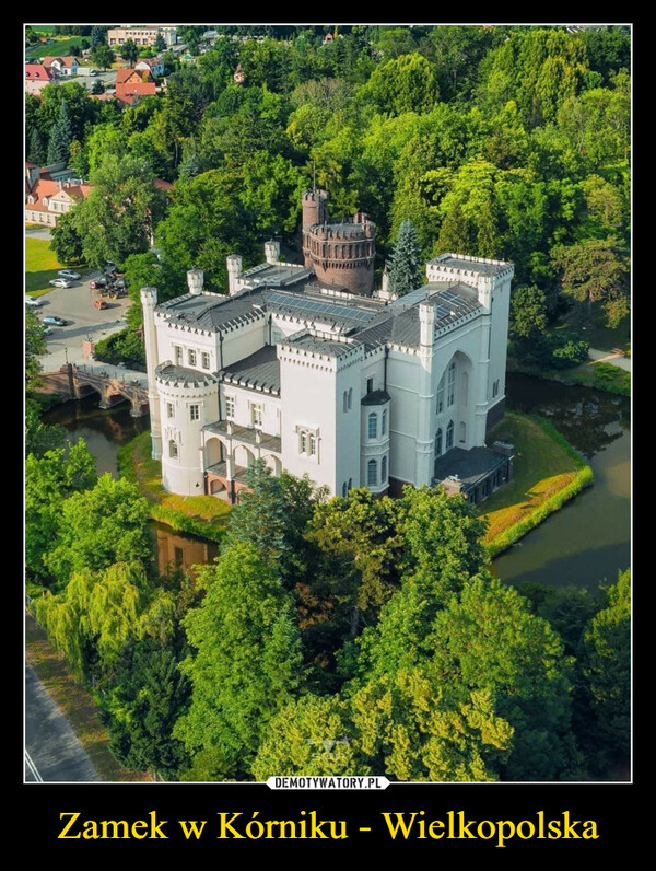Zamek w Kórniku - Wielkopolska –  