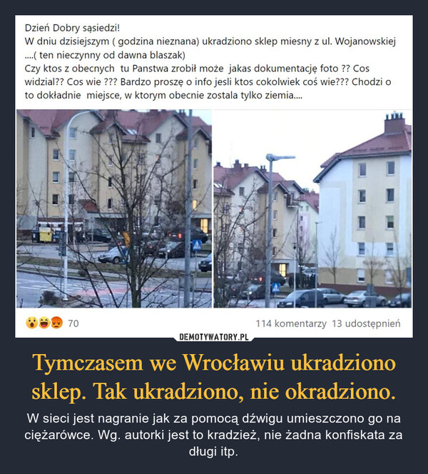 Tymczasem we Wrocławiu ukradziono sklep. Tak ukradziono, nie okradziono.