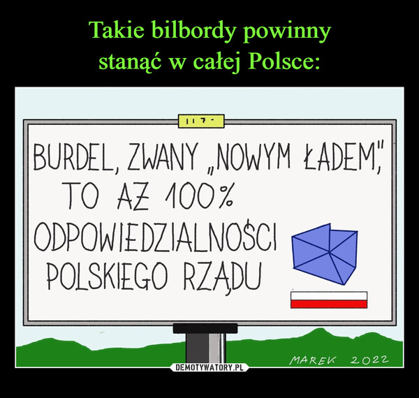 Takie bilbordy powinny
stanąć w całej Polsce:
