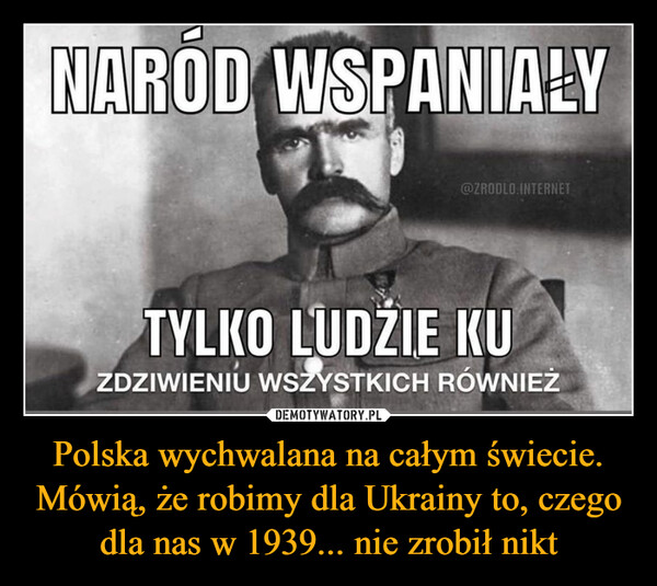 Polska wychwalana na całym świecie. Mówią, że robimy dla Ukrainy to, czego dla nas w 1939... nie zrobił nikt
