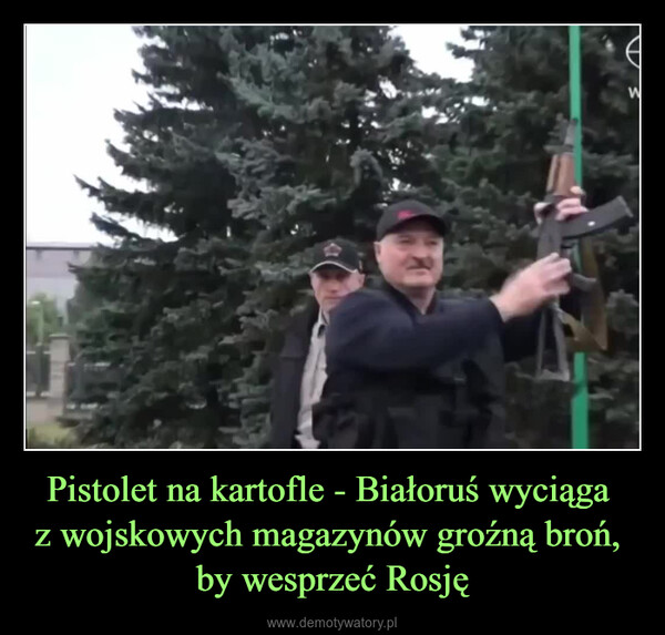 Pistolet na kartofle - Białoruś wyciąga z wojskowych magazynów groźną broń, by wesprzeć Rosję –  