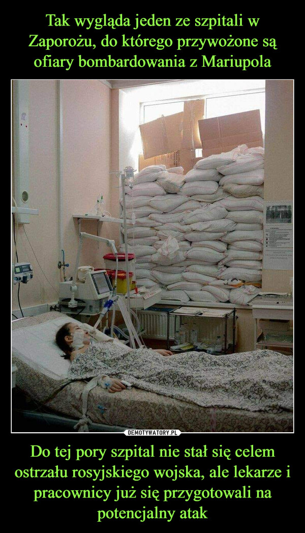 Do tej pory szpital nie stał się celem ostrzału rosyjskiego wojska, ale lekarze i pracownicy już się przygotowali na potencjalny atak –  