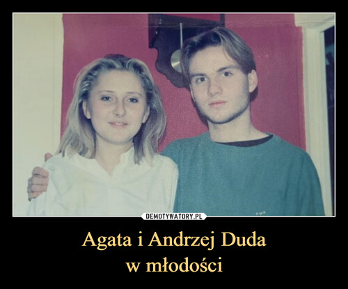 Agata i Andrzej Duda
w młodości